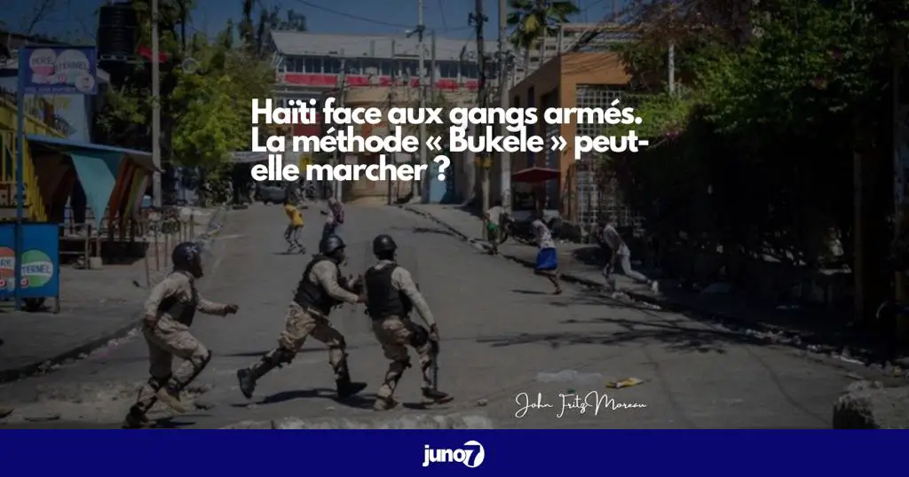 Haïti face aux gangs armés. La méthode « Bukele » peut-elle marcher ?