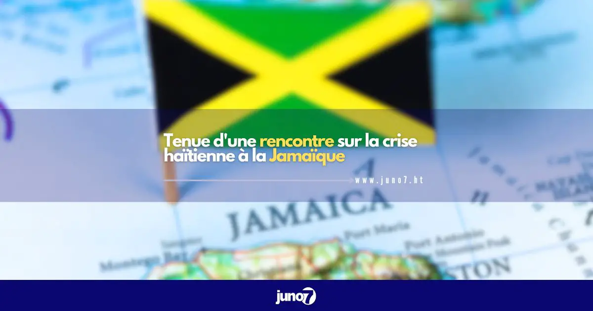 Tenue d'une rencontre sur la crise haïtienne à la Jamaïque