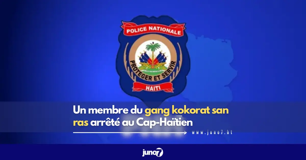 Un membre du gang kokorat san ras arrêté au Cap-Haïtien