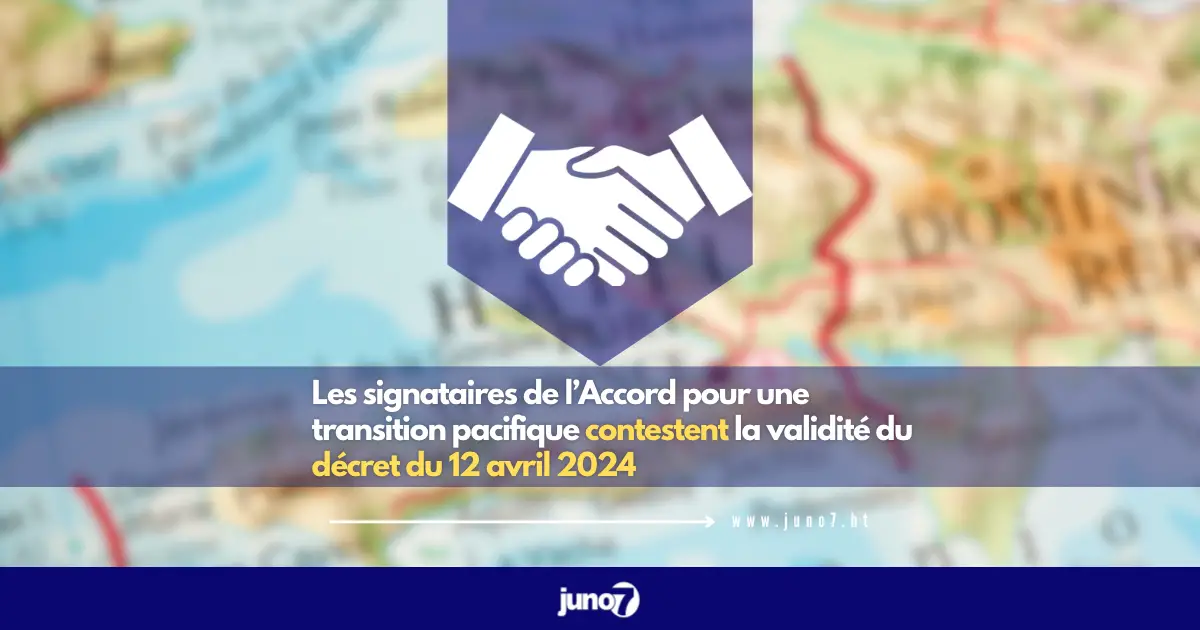 Les signataires de l’Accord pour une transition pacifique contestent la validité du décret du 12 avril 2024